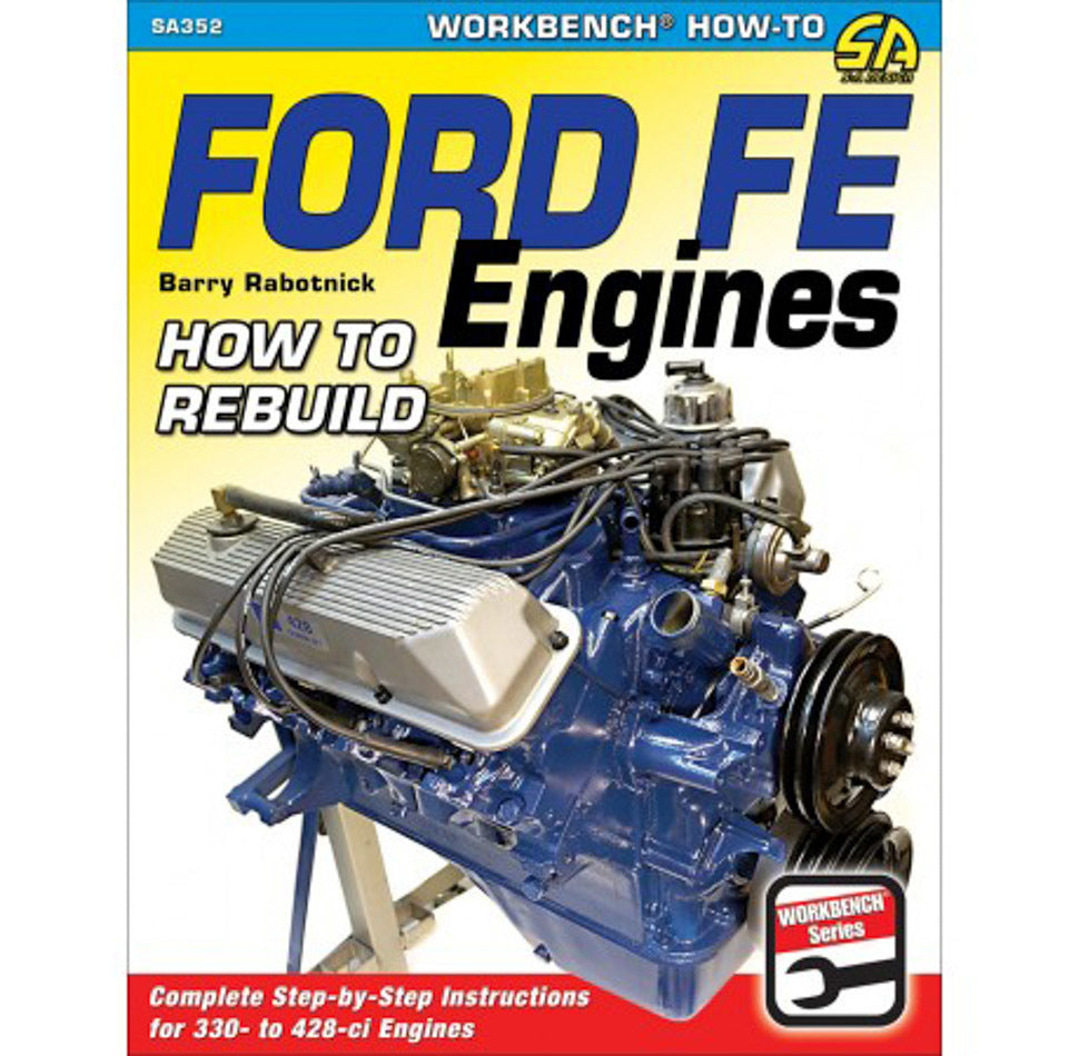 How To Rebuild Ford FE Engines  -  SA352